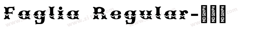 Faglia Regular字体转换 Faglia Regular字体转换